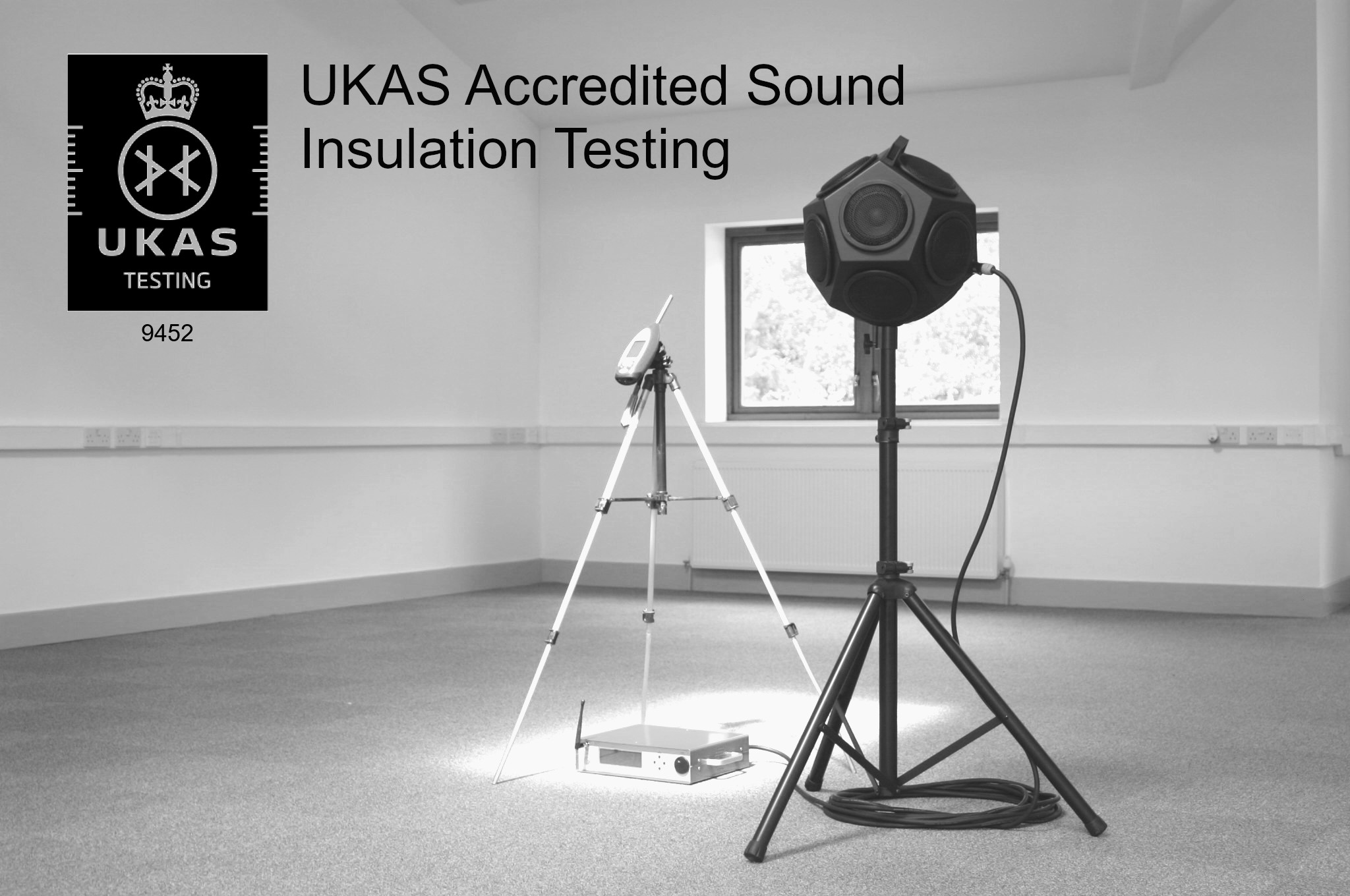 UKAS ACCREDITATION: SOUND INSULATION TESTING FOR PART E OF THE BUILDING REGULATIONS